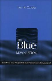Cover of: The Blue Revolution: Land Use and Integrated Water Resources Management