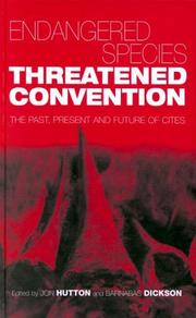 Cover of: Endangered Species, Threatened Convention: The Past, Present and Future of CITES, the Convention on International Trade in Endangered Species of Wild Fauna and Flora