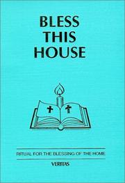 Cover of: Bless This House: Ritual for the Blessing of a Home