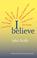 Cover of: I believe