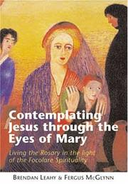 Cover of: Contemplating Jesus Through the Eyes of Mary by Brendan Leahy