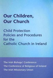 Cover of: Our Children, Our Church: Child Protection Policies And Procedures for the Catholic Church in Ireland