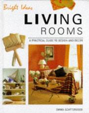 Cover of: Living Rooms: A Practical Guide to Design and Decor (The Bright Ideas Series)
