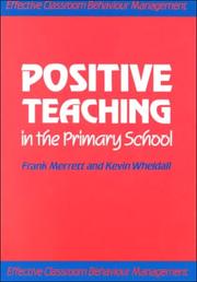 Cover of: Positive Teaching in the Primary School (Effective Classroom Behaviour Management)
