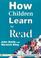 Cover of: How Children Learn to Read