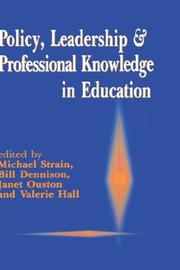 Cover of: Policy, Leadership and Professional Knowledge in Education (Published in association with the British Educational Leadership and Management Society)