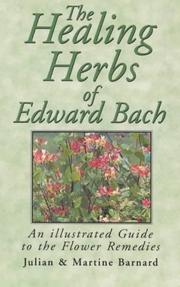 Cover of: The Healing Herbs of Edward Bach: An Illustrated Guide to the Flower Remedies