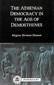 Cover of: Atheniean Democracy in the Age of Demosthenes Structure, Principles and Ideology by Herman Hansen Mogens