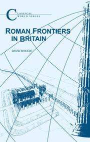 Cover of: Roman Frontiers in Britain (Classical World; Duckworth Debates in Archaeolo) by David Breeze