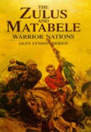 Cover of: The Zulus and Matabele: Warrior Nations