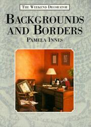 Cover of: Backgrounds and Borders (The Weekend Decorator Series) by Pamela Innes