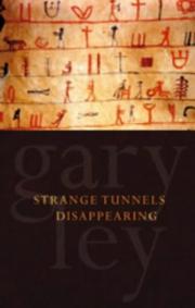 Cover of: Strange Tunnels Disappearing by Gary Ley