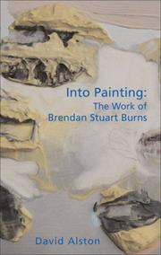 Cover of: Into Painting: The Work of Brendan Stuart Burns