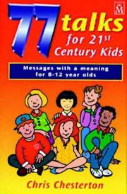 Cover of: 77 Talks for 21st Century Kids by Chris Chesterton