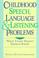 Cover of: Childhood speech, language, and listening problems