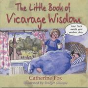 Cover of: The Little Book of Vicarage Wisdom by Catherine Fox
