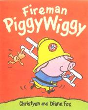 Cover of: Fireman PiggyWiggy by Diane Fox