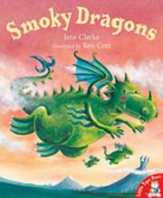 Cover of: Smoky Dragons by Jane Clarke, Ben Cort, Jane Clarke