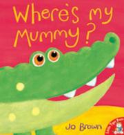 Cover of: Where's My Mummy?