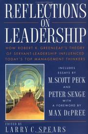 Cover of: Reflections on leadership: how Robert K. Greenleaf's theory of Servant-leadership influenced today's top management thinkers
