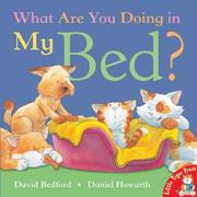 Cover of: What Are You Doing in My Bed?