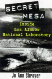 Cover of: Secret mesa: inside Los Alamos National Laboratory