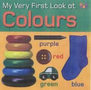 Cover of: My Very First Look at Colours (My Very First Look at)