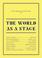 Cover of: The World as a Stage