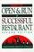 Cover of: How to Open and Run a Successful Restaurant