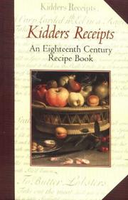 Cover of: Kidder's Receipts of Pastry and Cooking for the Use of His Scholars by Jane Jakeman