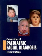 Colour Atlas of Paediatric Facial Diagnosis by Trevor P. Mann