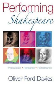 Cover of: Performing Shakespeare: Preparation, Rehearsal, Performance