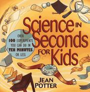 Science in seconds for kids by Jean Potter