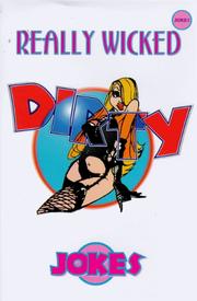 Cover of: Really Wicked Dirty Jokes (Really Wicked Joke Books)