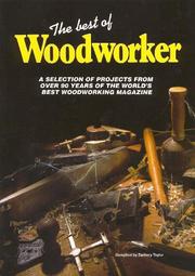 Cover of: The Best of Woodworker: A Selection of Projects from over 90 Years of the World's Best Woodworking Magazine