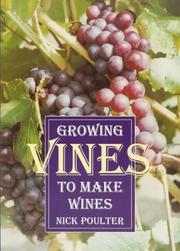 Cover of: Growing Vines to Make Wines