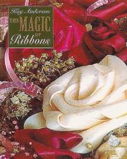 The Magic of Ribbons by Kay Anderson