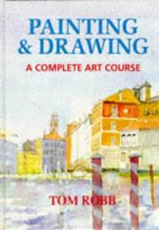 Cover of: Painting and Drawing a Complete Art Course