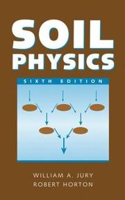 Cover of: Soil Physics by William A. Jury, Robert Horton