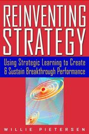 Cover of: Reinventing Strategy: Using Strategic Learning to Create and Sustain Breakthrough Performance