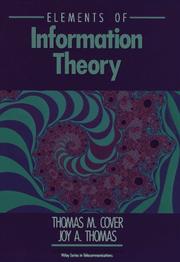 Cover of: Elements of information theory by T. M. Cover