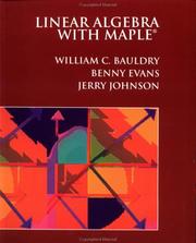 Cover of: Linear Algebra with Maple(r) by William C. Bauldry, Benny Evans, Jerry Johnson