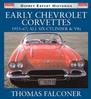 Cover of: Early Chevrolet Corvettes: 1953-67 : All Six-Cylinder & V8s (Osprey Expert Histories)