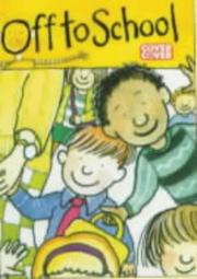 Cover of: Off to School by Shirley Hughes, Ruth Craft, Philippa Pearce, Norah Montgomerie, Pamela Oldfield