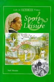 Cover of: Sport and Leisure (Life in Victorian Times) by Neil Morris