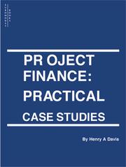 Cover of: Project Finance: Practical Case Studies
