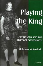 Cover of: Playing the King:  Lope de Vega and the Limits of Conformity (Monografías A)