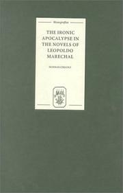 Cover of: The Ironic Apocalypse in the Novels of Leopoldo Marechal (Monografías A)
