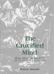 Cover of: The Crucified Mind: Rafael Alberti and the Surrealist Ethos in Spain (Monografías A)