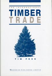 The International Timber Trade by Tim Peck